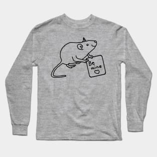 Rat says Be Mine Line Drawing Valentines Day Long Sleeve T-Shirt